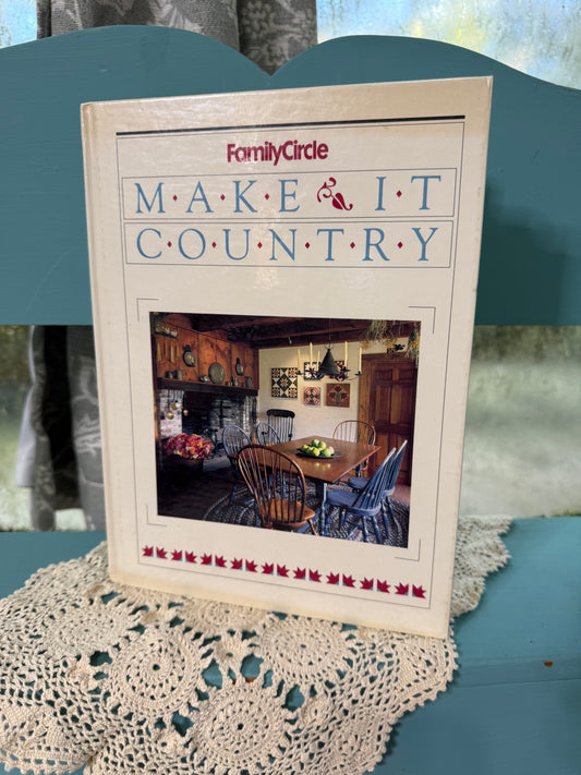 FamilyCircle Make It Country — Family Circle | 1989 Hardcover